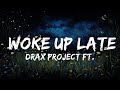 Drax Project Ft Hailee Steinfeld Woke Up Late Lyrics Sam Feldt Remix 30mins Feeling Your mp3