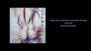 One Way 'More Than Friends  Less Than Lovers'