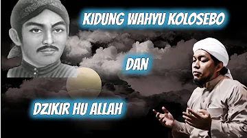 (Lirik Dan Artinya) Kidung Wahyu Kolosebo dan Dzikir Hu Allah (KHR. Ach. Azaim Ibrahimy)