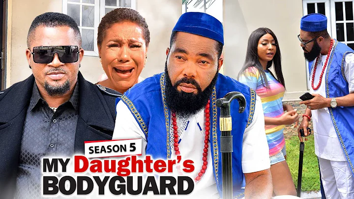 MY DAUGHTER'S BODYGUARD SEASON 5 (New Hit Movie) W...