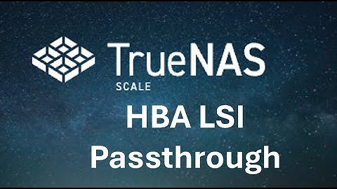 TrueNAS on Proxmox HBA  LSI Passthrough