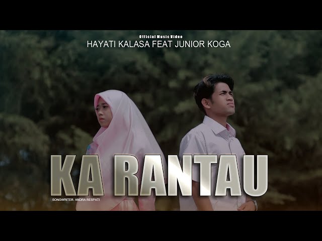 Lagu Minang 2021 - Ka Rantau - Junior Koga Feat Hayati Kalasa (Official Music Video) class=