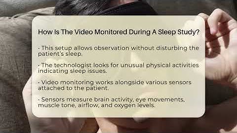 How Is The Video Monitored During A Sleep Study? - Sleep Apnea Support Network