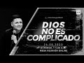 DIOS NO ES COMPLICADO  | Arlés Vanegas | 24 Mayo 11 AM