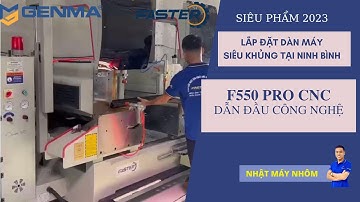 LẮP ĐẶT DÀN MÁY CẮT NHÔM 2 ĐẦU | F550 PRO CNC SIÊU KHỦNG TẠI NINH BÌNH  | NHẬT MÁY NHÔM FASTER