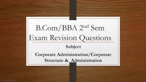 B.Com/BBA 2nd Semester - Corporate Administration