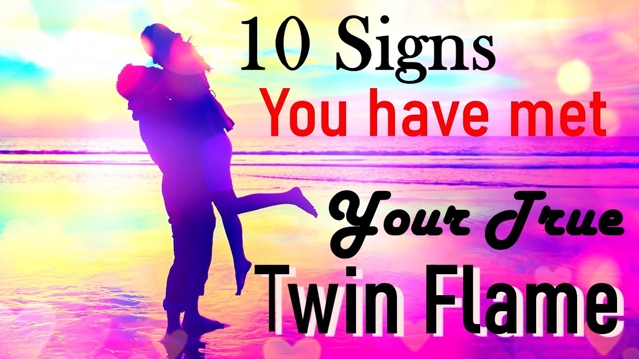 10 Signs You Have Met Your True Twin Flame - YouTube