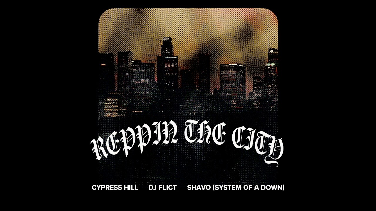 DJ Flict x Cypress Hill x SHAVO “REPPIN THE CITY” (LAFC) [Official Audio]