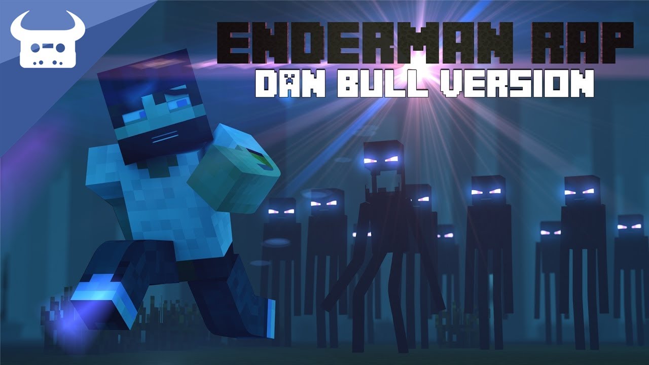 MINECRAFT ENDERMAN RAP  DAN BULL VERSION