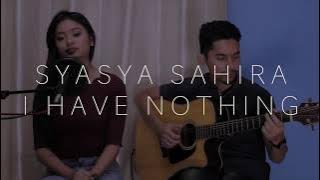 Syasya Sahira - I Have Nothing (Whitney Houston Acoustic cover)