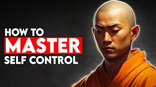 How To Master Self-Control - Buddhism by Zen Wisdom 211 views 4 days ago 24 minutes