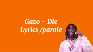 Gazo - Die ( lyrics/parole ) officiel