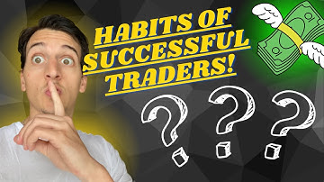 3 Habits That Will Make You A Profitable Trader