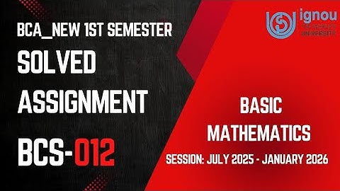 BCS-012 BCA_New 1st Semester Solved Assignment 2025-2026 |IGNOU Complete Solve Assignment 2k25 Video