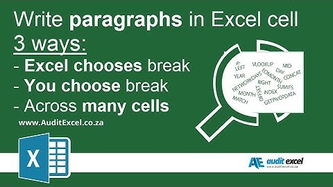 Write paragraphs- Excel chooses break, you choose, or across cells