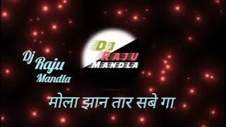 Mola Jhan Tar Shabe Ga Dj Raju Mandla 🍁x Dj Khemu