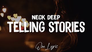 Neck Deep - Telling Stories (Lyrics) | One Lyric