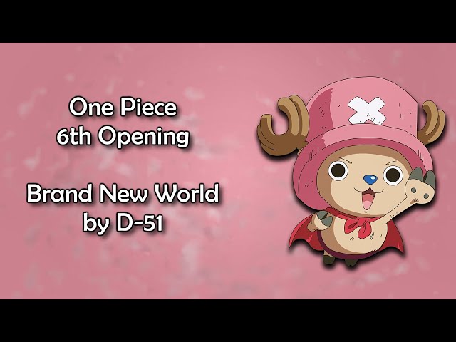 One Piece OP 6 - Brand New World Lyrics class=