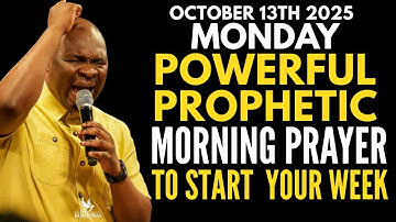 [Monday, 13th October] Early Morning Powerful Prophetic Prayers By Apostle Joshua Selman