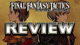 Final Fantasy Tactics The Ivalice Chronicles Review