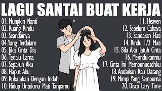 Download Lagu Lagu Enak Didengar Saat Santai Dan Kerja || Bagus Untuk Menaikan Mood Kerja Terbaru 2026 MP3