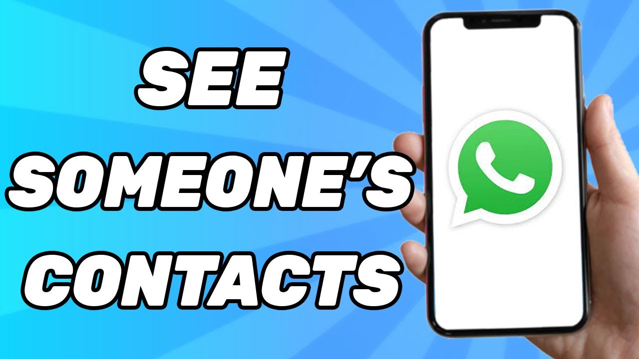 How to See Someone’s Contacts on Whatsapp (2026)