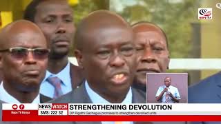 DP Rigathi Gachagua promises to strengthen devolved units