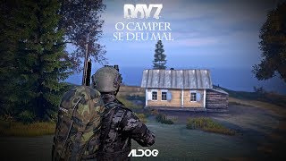 DayZ | O Camper Se Deu Mal DayZ | O Camper Se Deu Mal
