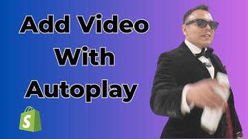 How To Add Video On Shopify With Autoplay 2025