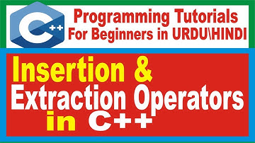 What is insertion operator & extraction operator in Cpp | cin and cout