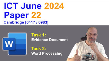 2024 June Paper 22, Cambridge 0417 /0983 ICT [IGCSE] Tasks 1 & 2