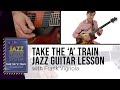 🎸 &quot;Take The &#39;A&#39; Train&quot; Guitar Lesson with Frank Vignola