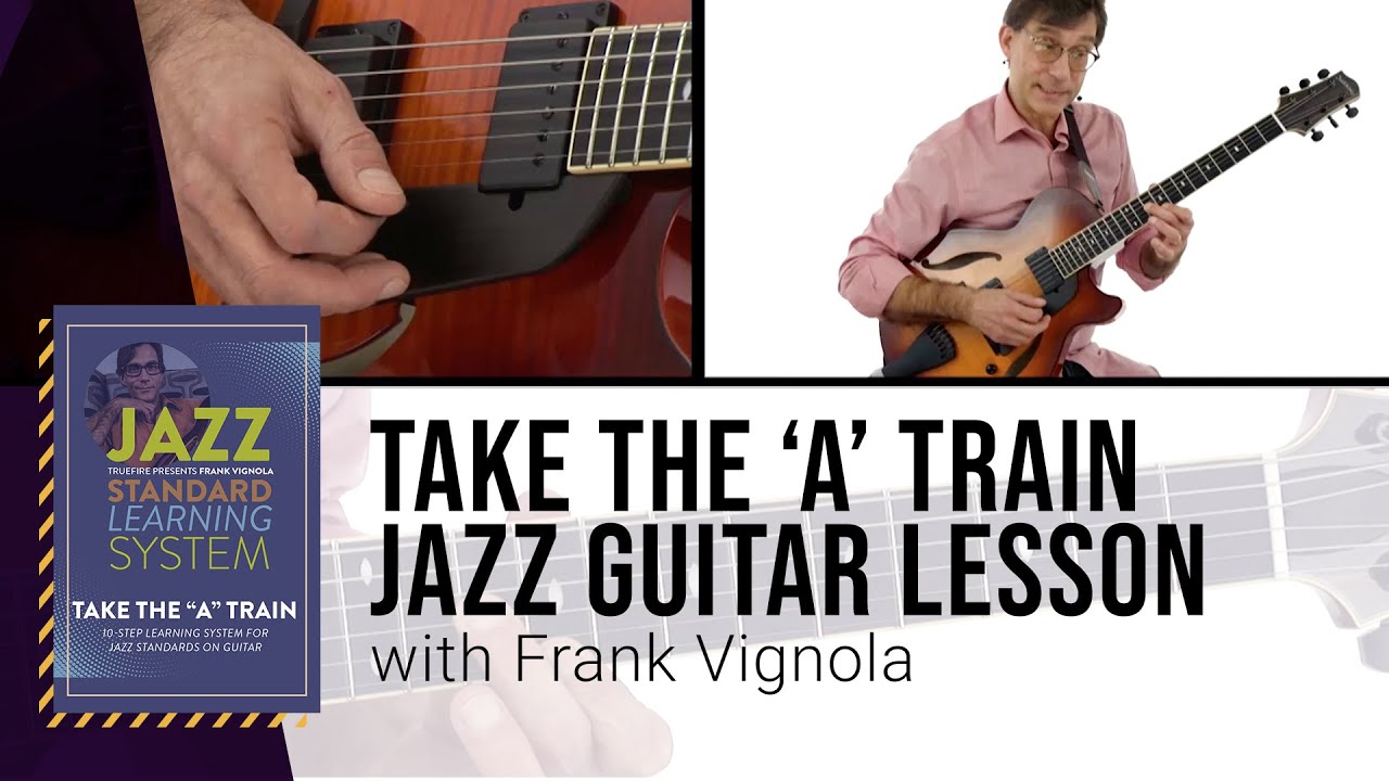 🎸 "Take The 'A' Train" Guitar Lesson with Frank Vignola Chords Chordify