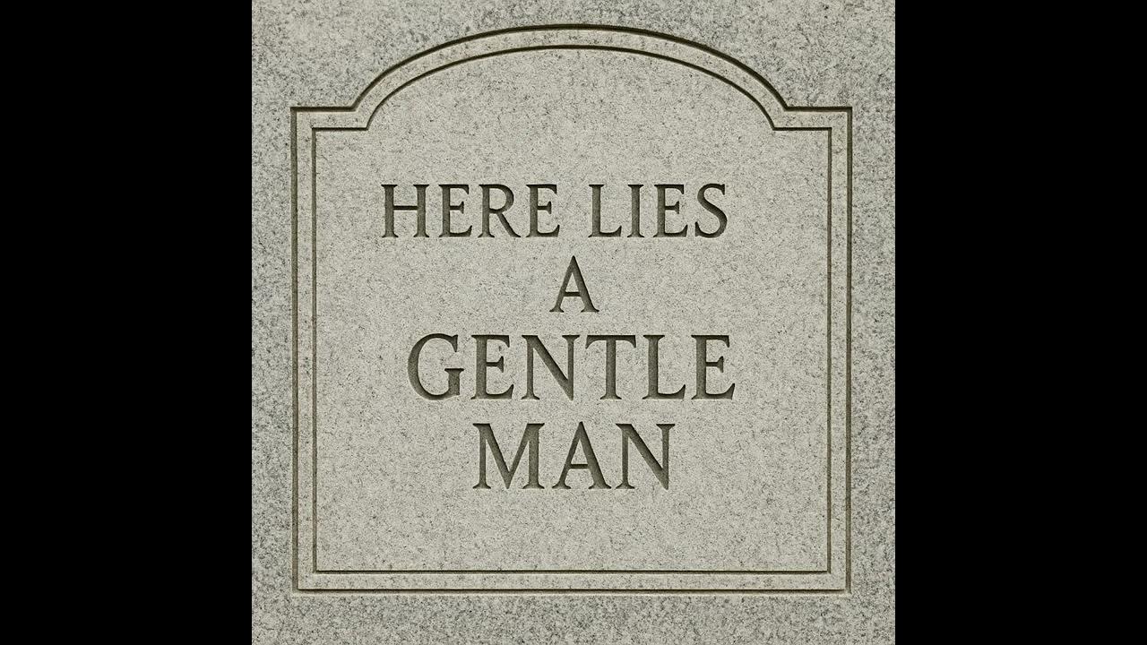 Here Lies A Gentle Man - Soft Rock song Here Lies A Gentle Man - Soft Rock song