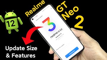 Realme GT Neo 2 Realme Ui 3.0 Update Size & Features Finally Received Time Taken to install 😍😍