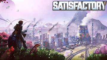 A Beautiful New Open World -  Satisfactory Early Access First Look