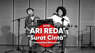 ARI REDA - Surat Cinta - Goenawan Mohamad [LIVE]