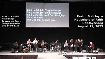 Pastor Bob Joyce - Music Service - August 17, 2025 - Hot Springs Convention Center, Arkansas, USA