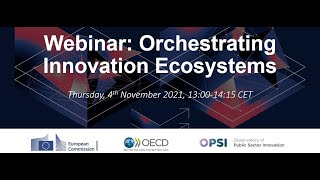 Orchestrating Innovation Ecosystems Oecd Opsi Webinar 4 November 2021