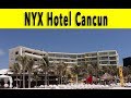 NYX Hotel Cancun 2018