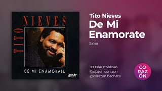 Tito Nieves – De Mi Enamorate