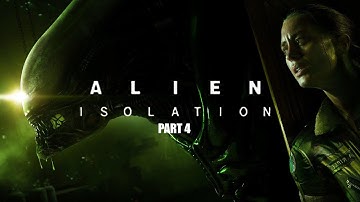 Alien Isolation Part 4 (Series-Returns, Glitchy Alien, Vent-Access)