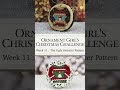 Week 11 of The Ornament Girls Challenge!