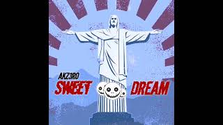 AKZ3RO - Sweet Dream (Baile Remix)