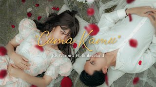 Cuma Kamu - Els Warouw Feat. Ikhlas Band