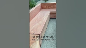 Sẵn xưởng mộc bộ sofa góc nguyên khối gỗ hương đá giá siêu rẻ #shorst