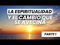 La espiritualidad y el cambio que se avecina, por Mauro Barreto PARTE 1