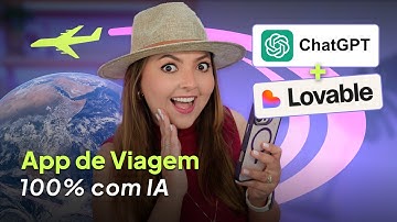 Crie um App com IA para planejar viagens usando ChatGPT + Lovable