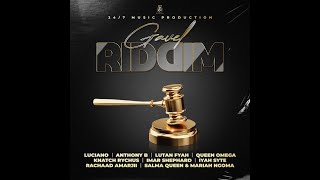 Gavel Riddim - Luciano,Knatch Rychus,Salma Queen,Iyah Syte,Imar Shephard,Qyeen Omega,Lutan Fyah