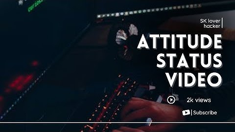 @SKLoverHacker Attitude status video/hacker attitude status/best hacking status #hacking